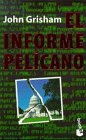 El Informe Pelicano / the Pelican Brief (Spanish Edition),Used