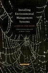 Installing Environmental Management Systems: A StepByStep Guide,Used
