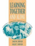 Learning Together And Alone: Cooperative, Competitive, And Individualistic Learning (5Th Edition)