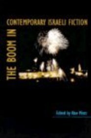 The Boom in Contemporary Israeli Fiction (The Tauber Institute for the Study of European Jewry Series, 24),Used