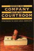 Keeping the Company Out of the Courtroom: Strategies to Avoid Legal Conflicts,Used