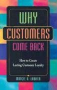 Why Customers Come Back: How To Create Lasting Customer Loyalty