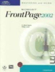 Mastering And Using Microsoft Frontpage 2002: Comprehensive Course,New