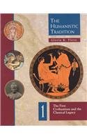 The Humanistic Tradition, Book 1: The First Civilizations And The Classical Legacy,New