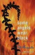 Some Angels Wear Black: Selected Poems,Used