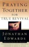 Praying Together for True Revival (Jonathan Edwards for Today's Reader),Used