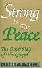 Strong Is the Peace: The Other Half of the Gospel,Used