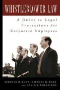 Whistleblower Law: A Guide to Legal Protections for Corporate Employees,New