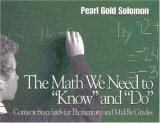 The Math We Need to 'Know' and 'Do': Content Standards for Elementary and Middle Grades,New