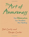 The Art of Awareness: How Observation Can Transform Your Teaching,Used