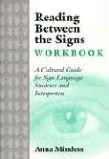 Reading Between the Signs Workbook: A Cultural Guide for Sign Language Interpreters,Used