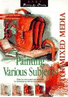 Various Subjects With Mixed Media (Easy Painting and Drawing.),Used