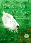Echoes For The Eye: Poems To Celebrate Patterns In Nature,Used