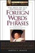 The Facts on File Dictionary of Foreign Words and Phrases (Writers Library),Used