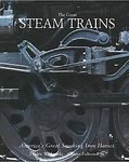 The Great Steam Trains: America's Great Smoking Iron Horses,Used