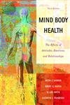 Mind/Body Health: The Effects Of Attitudes, Emotions And Relationships (3Rd Edition),New