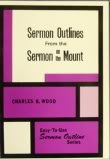 Sermon Outlines from the Sermon on the Mount,Used