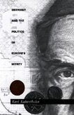Germany And The Politics Of Europe'S Money (Global Environmental Accord (Paperback)),Used