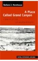 A Place Called Grand Canyon: Contested Geographies (Society, Environment, and Place),Used