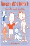 Because We're Worth It: Enhancing SelfEsteem in Young Children (Lucky Duck Books),Used