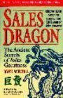 Sales Dragon: The Ancient Secrets of Sales Greatness,Used