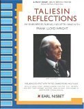 Taliesin Reflections: My Years Before, During And After Living With Frank Lloyd Wright, And various contacts with other people a,New