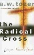 The Radical Cross: Living the Passion of Christ,Used
