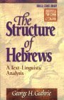 The Structure of Hebrews: A TextLinguistic Analysis (Biblical Studies Library),Used