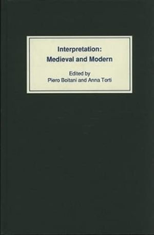 Interpretation: Medieval And Modern: The J.A.W.Bennett Memorial Lectures, Eighth Series,Used