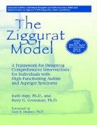 The Ziggurat Model: A Framework For Designing Comprehensive Interventions For Individuals With Highfunctioning Autism And Asper