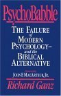 PsychoBabble: The Failure of Modern Psychologyand the Biblical Alternative,Used