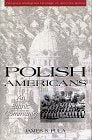 Polish Americans: An Ethnic Community (Twayne's Immigrant Heritage of America Series),Used