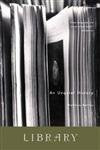 Library: An Unquiet History,New