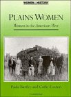 Plains Women: Women in the American West (Women in History),Used
