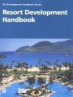 Resort Development Handbook (Community Builders Handbook Series),Used