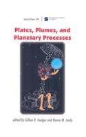 Plates, Plumes, And Planetary Processes (Geological Society Of America Special Paper),Used