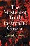 The Masters Of Truth In Archaic Greece,New