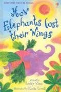 How Elephants Lost Their Wings: Level Two (Usborne First Reading),Used