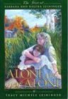 Alone Yet Not Alone: The Story of Barbara and Regina Leininger,Used