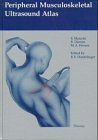 Peripheral Musculoskeletal Ultrasound Atlas