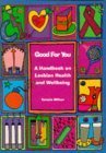 Good for You: A Handbook on Lesbian Health and Wellbeing,Used