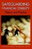 Safeguarding Financial Stability: Theory And Practice,Used