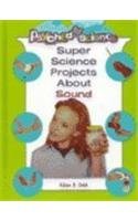 Super Science Projects About Sound (Psyched for Science),Used