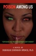 Poison Among Us: Exposing the Reasons Women Hurt Women,Used