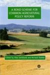 A Bond Scheme For Common Agricultural Policy Reform (Cabi),New