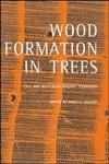 Wood Formation In Trees: Cell And Molecular Biology Techniques