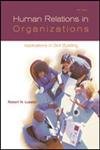 Human Relations In Organizations : Applications And Skillbuilding,Used