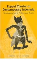 Puppet Theater in Contemporary Indonesia: New Approaches to Performance Events (Volume 50) (Michigan Papers On South And Southea,Used
