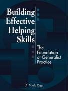 Building Effective Helping Skills: The Foundation of Generalist Practice,New
