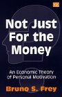 Not Just for the Money: An Economic Theory of Personal Motivation,Used